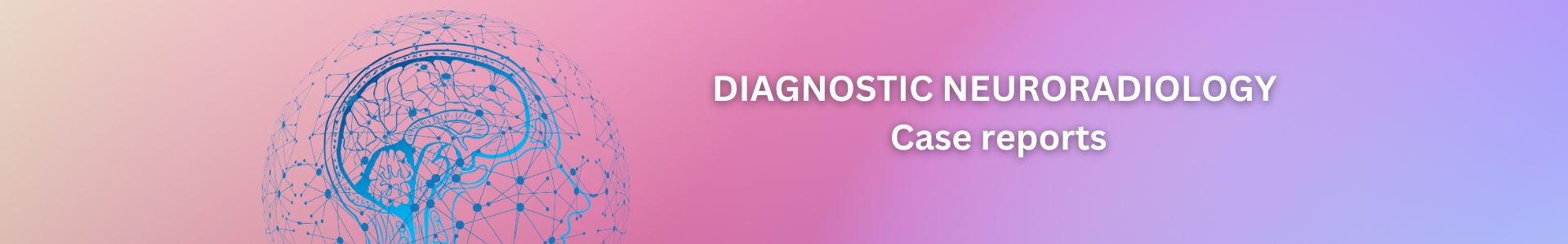 DIAGNOSTIC NEURORADIOLOGY case Report